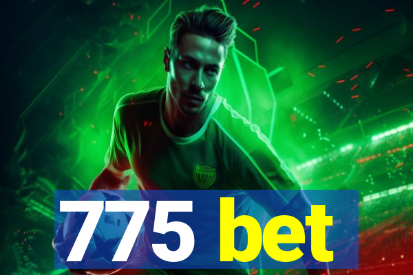 775 bet